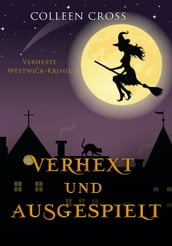 Verhext und ausgespielt