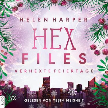 Verhexte Feiertage - Hex Files, Teil (Ungekürzt) - Helen Harper