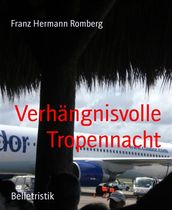 Verhängnisvolle Tropennacht