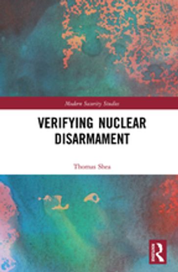 Verifying Nuclear Disarmament - Thomas Shea