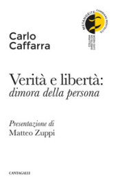 Verità e libertà: dimora della persona