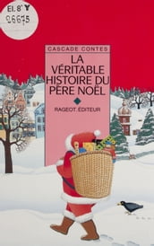 La Véritable Histoire du Père Noël