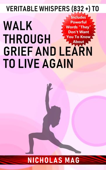 Veritable Whispers (832 +) to Walk Through Grief and Learn to Live Again - Nicholas Mag