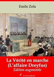 La Vérité en marche (L affaire Dreyfus) suivi d annexes