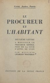 Vérité, justice, patrie. Le procureur et l habitant