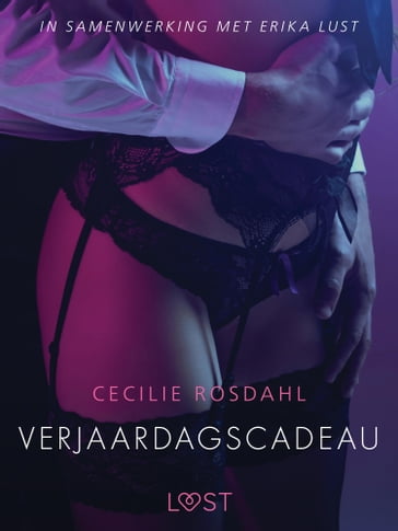 Verjaardagscadeau - erotisch verhaal - Cecilie Rosdahl