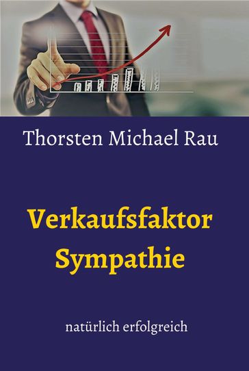 Verkaufsfaktor Sympathie - Thorsten Michael Rau