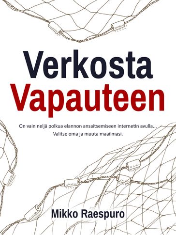 Verkosta Vapauteen - Mikko Raespuro