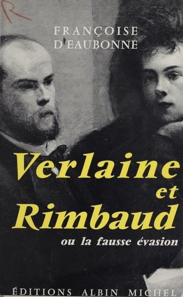 Verlaine et Rimbaud - Françoise D