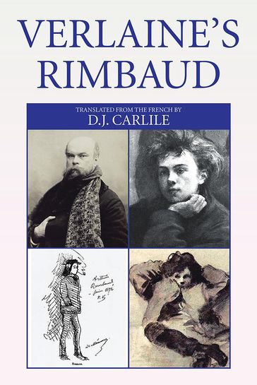 Verlaine's Rimbaud - D.J. Carlile