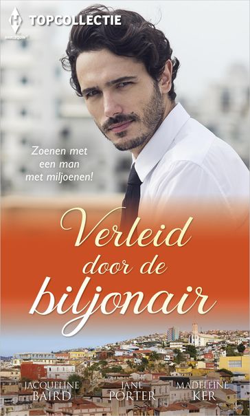 Verleid door de biljonair - Jacqueline Baird - Jane Porter - Madeleine Ker