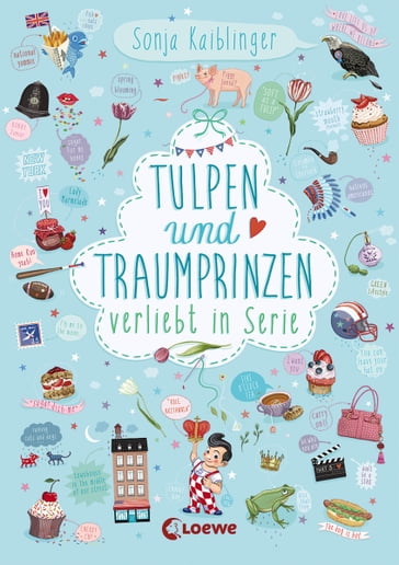 Verliebt in Serie (Band 3) - Tulpen und Traumprinzen - Sonja Kaiblinger