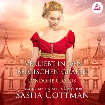 Verliebt in den belgischen Grafen: Londoner Lords - Sasha Cottman