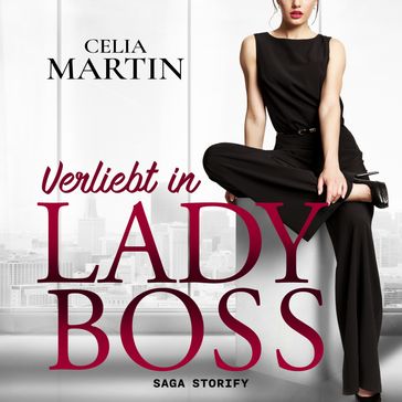 Verliebt in Lady Boss - Celia Martin