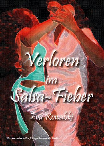 Verloren im Salsa-Fieber - Eva Kowalski