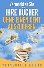 Vermarkten Sie Ihre Bücher Ohne Einen Cent Auszugeben