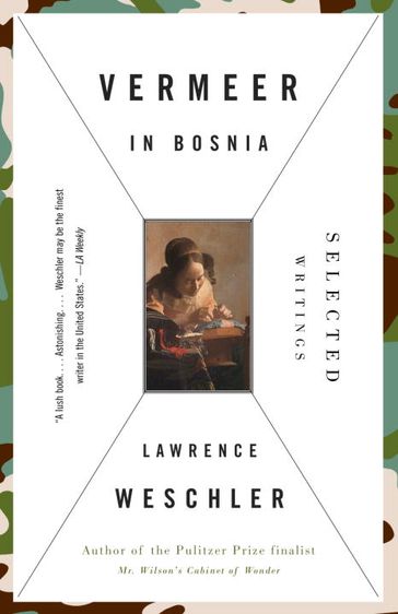 Vermeer in Bosnia - Lawrence Weschler