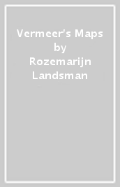 Vermeer s Maps
