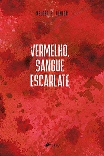 Vermelho, Sangue Escarlate - Helder F. Júnior