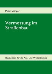 Vermessung im Straßenbau