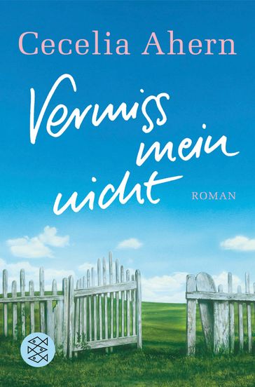 Vermiss mein nicht - Cecelia Ahern