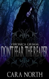 Veronica Grimm: Don t Fear the Reaper