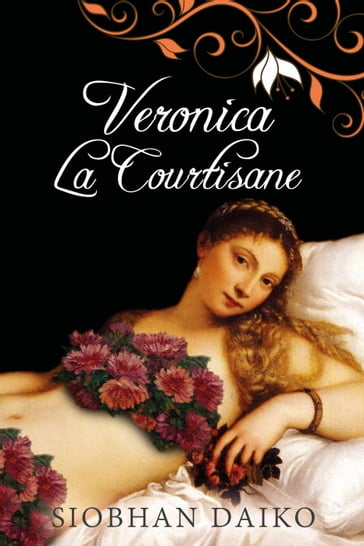 Veronica La Courtisane - Siobhan Daiko