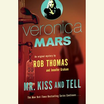 Veronica Mars (2): An Original Mystery by Rob Thomas - Thomas Rob - Jennifer Graham