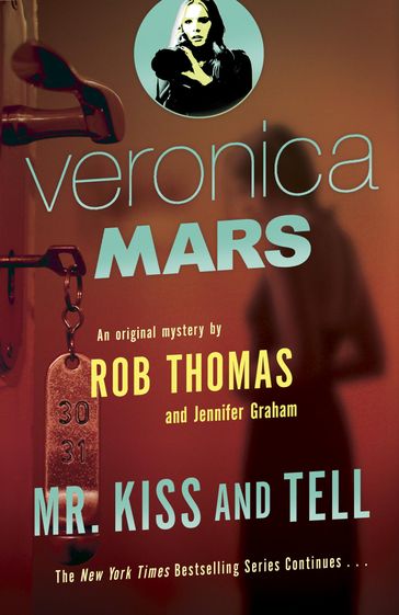 Veronica Mars 2: An Original Mystery by Rob Thomas - Jennifer Graham - Thomas Rob