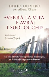 Verrà la vita e avrà i suoi occhi