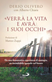 «Verrà la vita e avrà i suoi occhi»