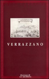 Verrazzano. (Il castello, Giovanni esploratore e mercante)