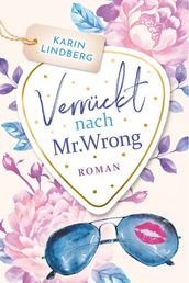 Verrückt nach Mr. Wrong