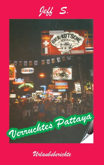Verruchtes Pattaya - Jeff S.