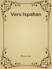 Vers Ispahan