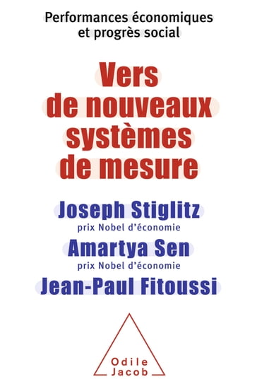 Vers de nouveaux systèmes de mesure - Amartya Sen - Jean-Paul Fitoussi - Joseph Stiglitz