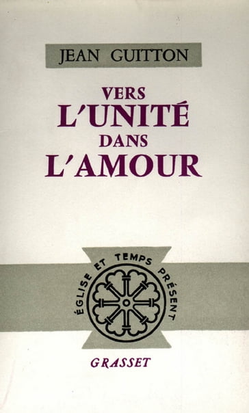 Vers l'unité dans l'amour - Jean Guitton