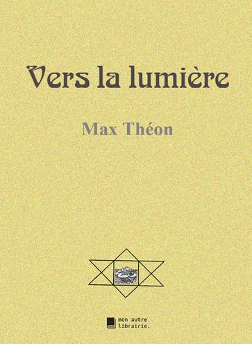 Vers la lumière - Max Théon