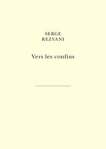 Vers les confins - Serge Rezvani