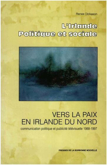 Vers la paix en Irlande du Nord - Renée Dickason