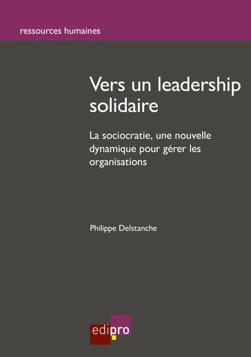 Vers un leadership solidaire - Philippe Delstanche