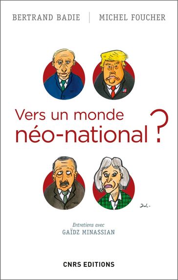 Vers un monde néo-national ? - Michel Foucher - Bertrand Badie