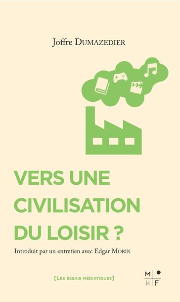 Vers une civilisation du loisir ? - Joffre Dumazedier