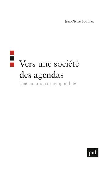 Vers une société des agendas - Jean-Pierre Boutinet