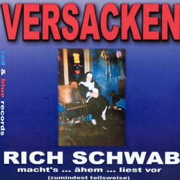 Versacken - Rich Schwab