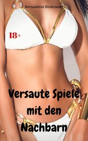 Versaute Spiele mit den Nachbarn