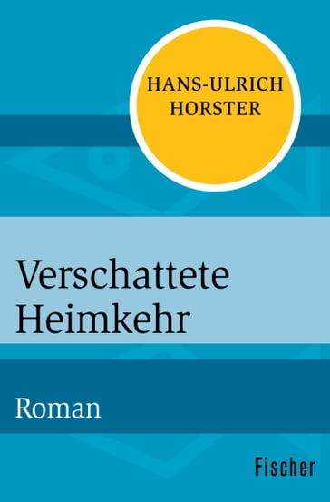 Verschattete Heimkehr - Hans-Ulrich Horster