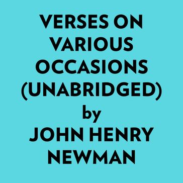 Verses On Various Occasions (Unabridged) - John Henry Newman