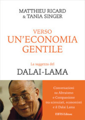 Verso un economia gentile. La saggezza del Dalai-Lama