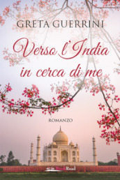 Verso l India in cerca di me